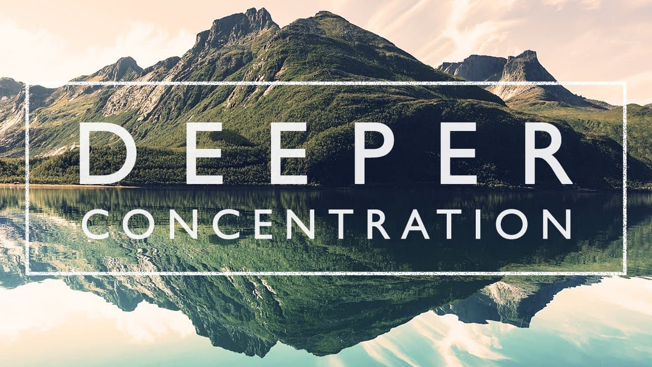 Ambient Study Music To Concentrate - 4 Hours of Music for Studying, Concentration and Memory